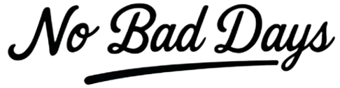 No Bad Days